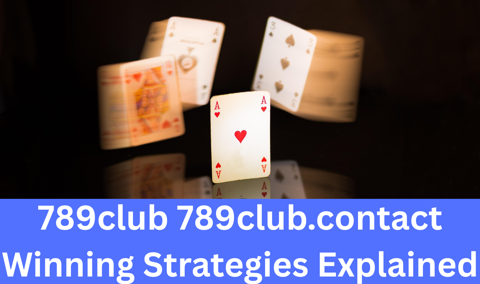 789club 789club.contact Winning Strategies Explained