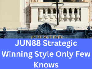 Read more about the article JUN88 Strategic Winning Style Only Few Knows