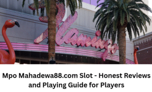 Read more about the article Mpo Mahadewa88.com Slot – Honest Reviews and Playing Guide for Players