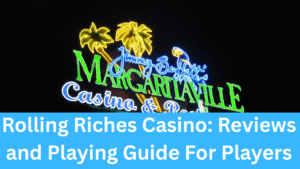 Read more about the article Rolling Riches Casino: Reviews and Playing Guide For Players