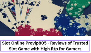 Read more about the article Slot Online Provip805 – Reviews of Trusted Slot Game with High Rtp for Gamers