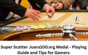 Read more about the article Super Scatter Juara100.org Medal – Playing Guide and Tips for Gamers