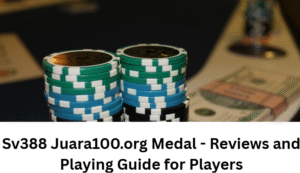 Read more about the article Sv388 Juara100.org Medal – Reviews and Playing Guide for Players