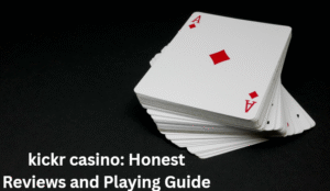 Read more about the article kickr casino: Honest Reviews and Playing Guide