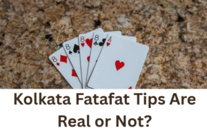 Read more about the article Kolkata Fatafat Tips Are Real or Not?