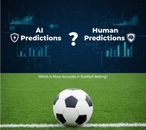 Read more about the article AI vs Human Predictions: Which Is More Accurate in Football Betting?