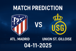 Read more about the article Atl. Madrid – Union St. Gilloise Prediction & Match Preview 04-11-2025