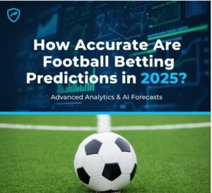 Read more about the article How Accurate Are Football Betting Predictions in 2025?