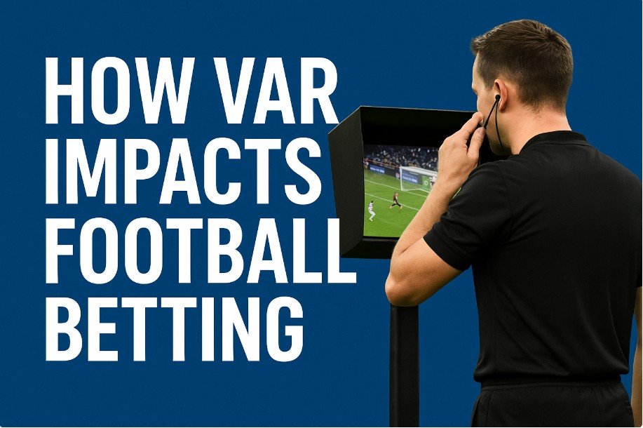 Read more about the article How VAR Impacts Football Betting