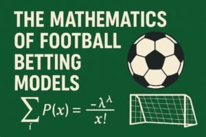 Read more about the article The Mathematics of Football Betting Models