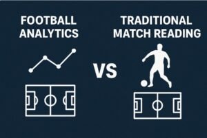 Read more about the article Football Analytics vs Traditional Match Reading