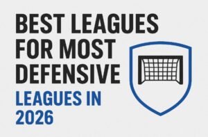 Read more about the article Most Defensive Leagues in 2026
