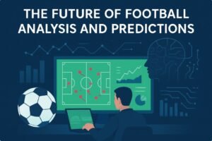 Read more about the article The Future of Football Analysis and Predictions