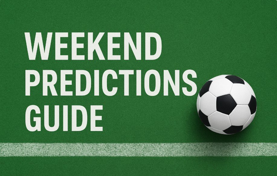Read more about the article Weekend Predictions Guide – Read Football Matches Smarter