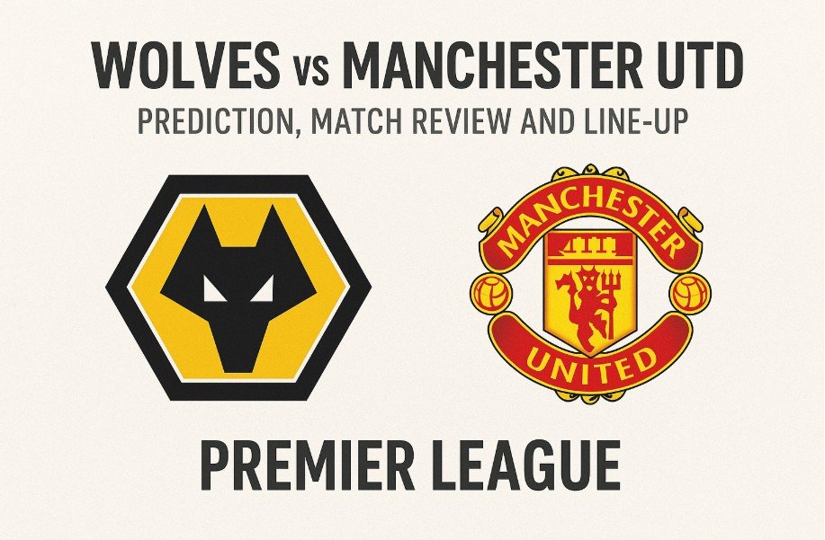 Read more about the article Wolves -Vs Manchester Utd Prediction, Match Review and Line-up | 08-12-2025