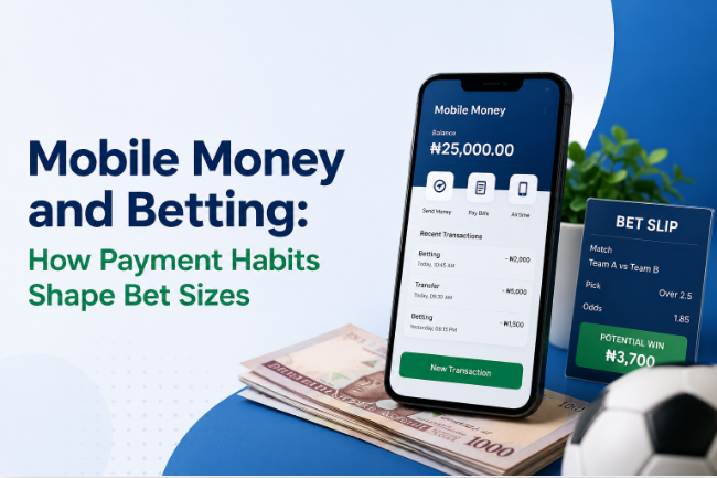 Mobile Money and Betting: How Payment Habits Shape Bet Sizes